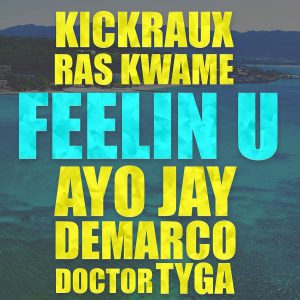 KickRaux & Ras Kwame – Feelin U